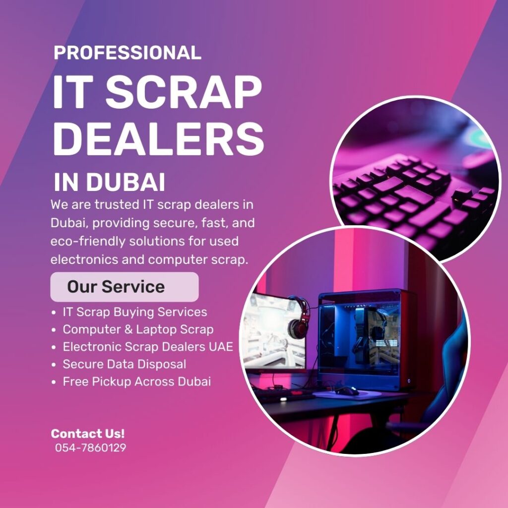 Professional IT scrap dealers in Dubai for computer and electronic scrap