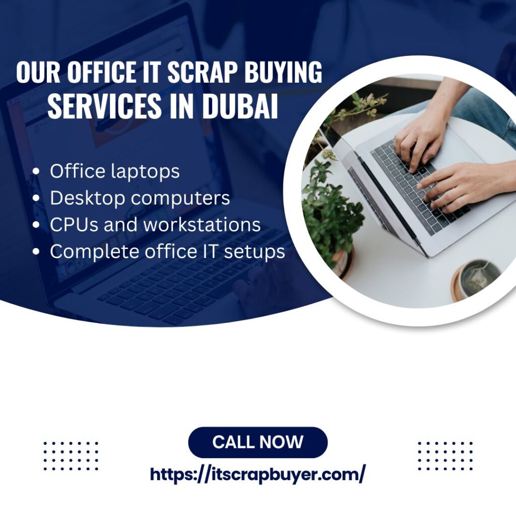 Professional IT Scrap Buyer for Offices in Dubai