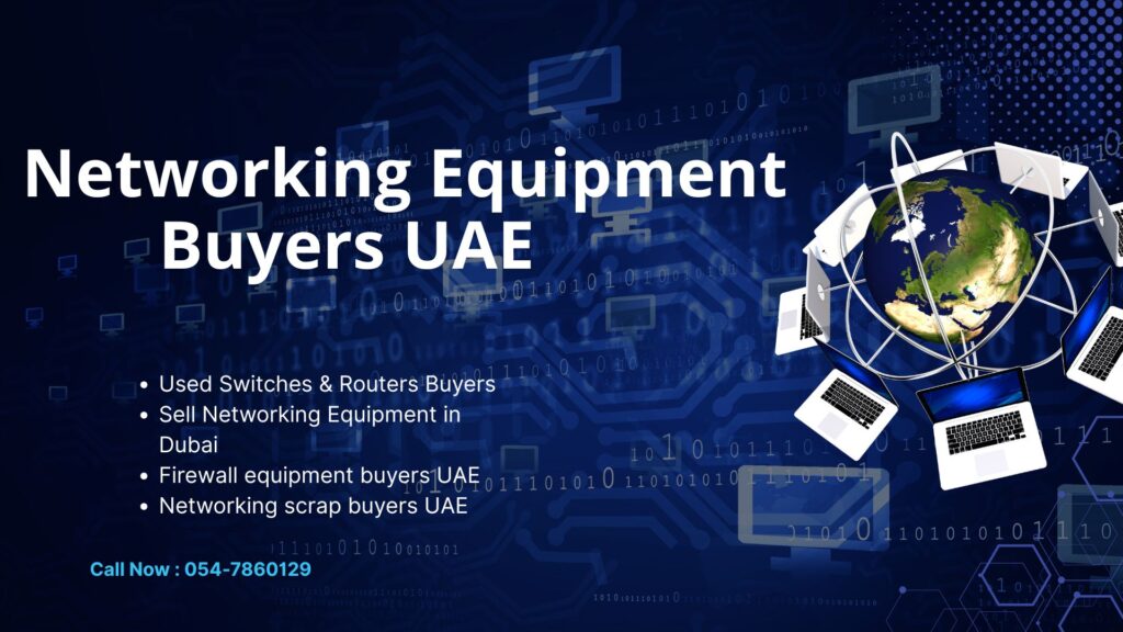 Networking Equipment Buyers UAE