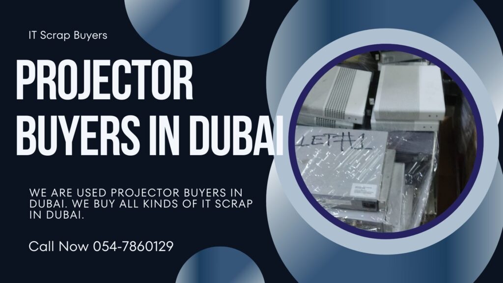PROJECTOR BUYERS IN DUBAI